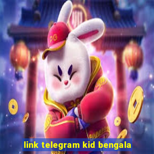 link telegram kid bengala